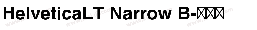 HelveticaLT Narrow B字体转换 HelveticaLT Narrow B字体转换